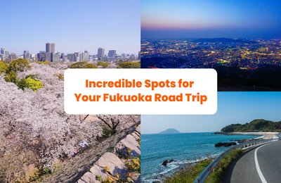 8 Incredible Spots for Your Fukuoka, Japan Road Trip